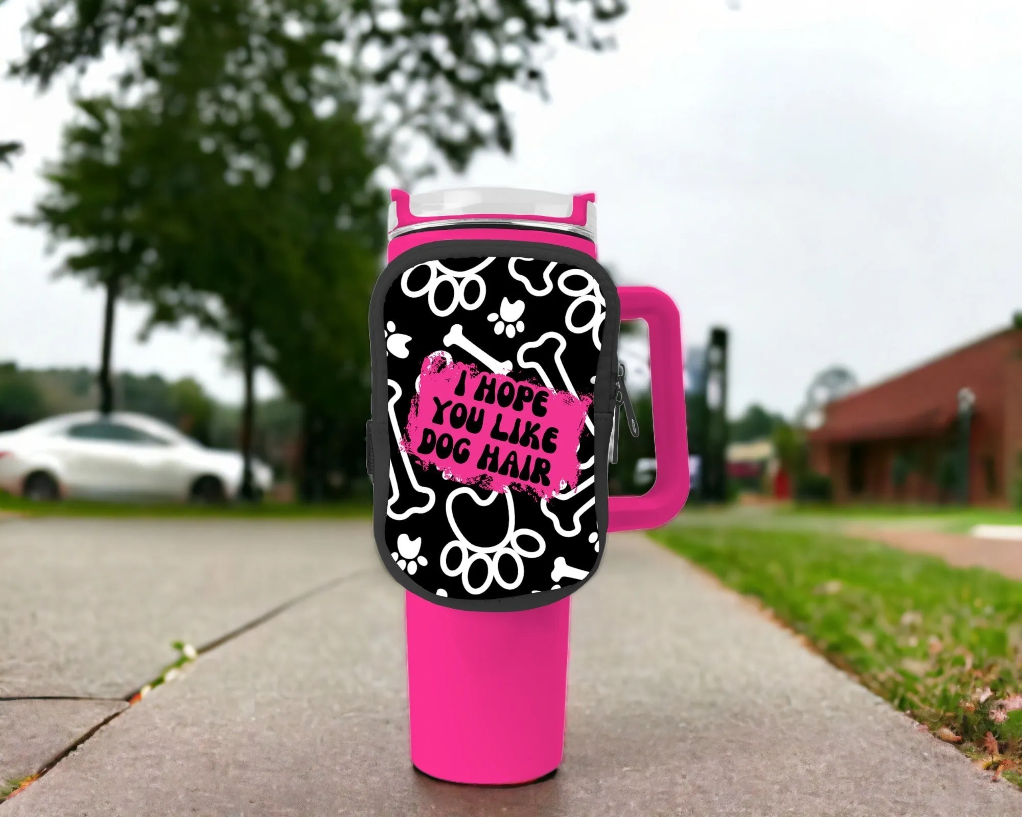 I Hope You Like Dog Hair Zippered Pouch/Bag For 40oz Tumbler