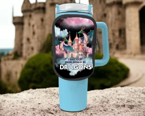 I Was Told There Would Be Dragons Zippered Pouch/Bag For 40oz Tumbler